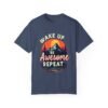 9229376291325654632_2048.jpeg Wake Up, Be Awesome, Repeat Unisex T-shirt – Rise and Shine in Style