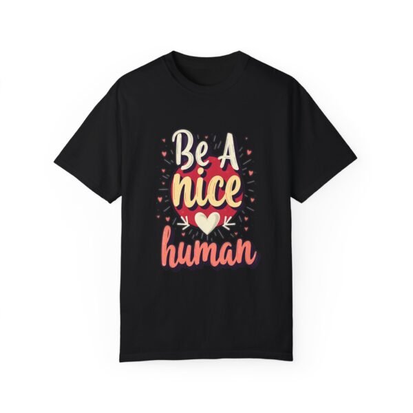 Be a Nice Human T-shirt – Spread Kindness Everywhere