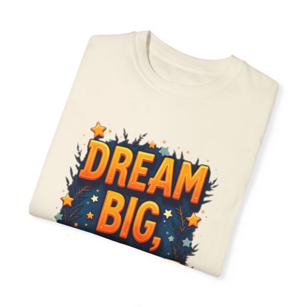 Dream Big, Hustle Hard Unisex T-shirt – For the Go-Getters