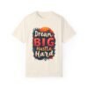 Dream Big, Hustle Hard Unisex T-shirt – Chase Your Goals