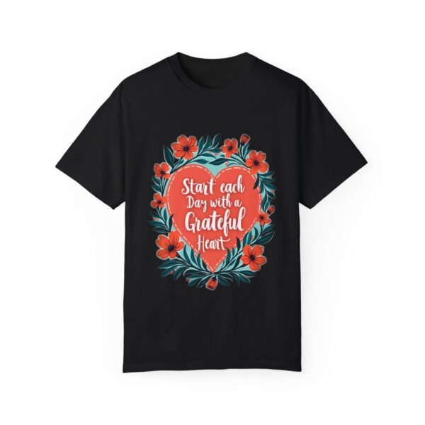 Start Each Day with a Grateful Heart Unisex T-shirt – Gratitude Changes Everything