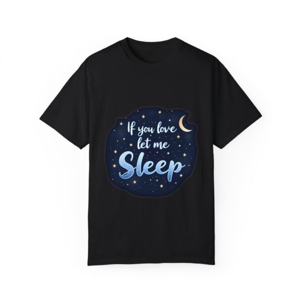 Snooze Time – If You Love Me, Let Me Sleep Unisex T-shirt