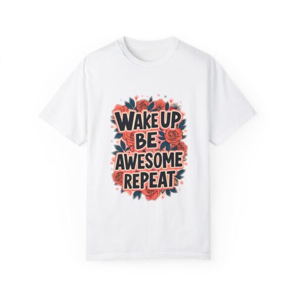 Wake Up, Be Awesome, Repeat Unisex T-shirt – Embrace Your Inner Awesomeness