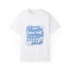 99334336337296604_2048.jpeg Sweet Dreams Await – If You Love Me, Let Me Sleep Unisex T-shirt